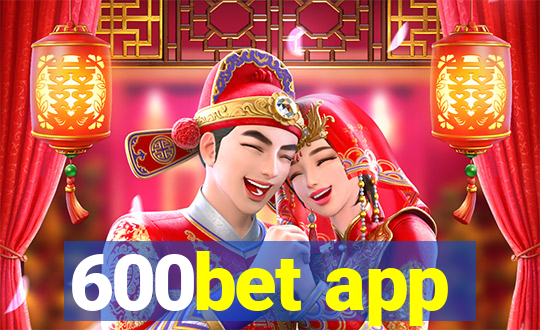 600bet app